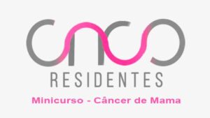 03 – Minicurso Mama – Resistência endócrina envolvendo a via AKT